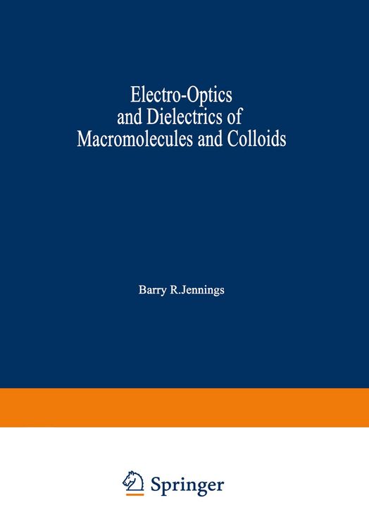 Produktbild: Electro-Optics and Dielectrics of Macromolecules and Colloids