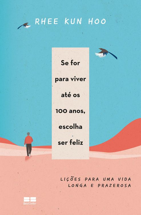 Produktbild: Se for para viver at&eacute; os 100 anos, escolha ser feliz