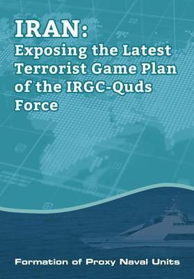 Produktbild: IRAN-Exposing the Latest Terrorist Game Plan of the IRGC-Quds Force