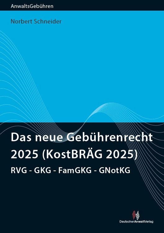 Produktbild: Das neue Geb&uuml;hrenrecht 2025 (KostBR&Auml;G 2025)