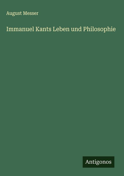 Produktbild: Immanuel Kants Leben und Philosophie