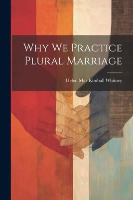 Produktbild: Why We Practice Plural Marriage