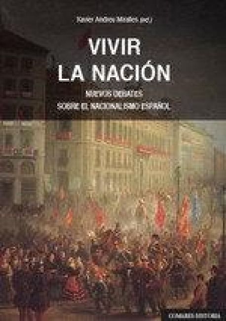 Produktbild: Vivir la naci&oacute;n : nuevos debates sobre el nacionalismo espa&ntilde;ol