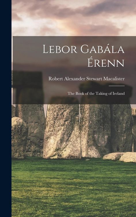 Produktbild: Lebor Gab&aacute;la &Eacute;renn