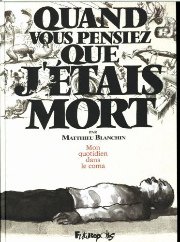 Produktbild: Mon quotidien dans le coma : quand vous pensiez que j'&eacute;tais mort