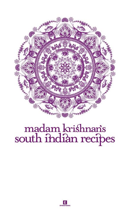Produktbild: Madam Krishnan's South Indian Recipes (Heritage Cookbook, #4)