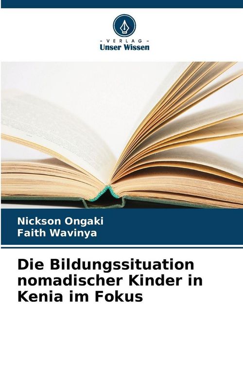 Produktbild: Die Bildungssituation nomadischer Kinder in Kenia im Fokus
