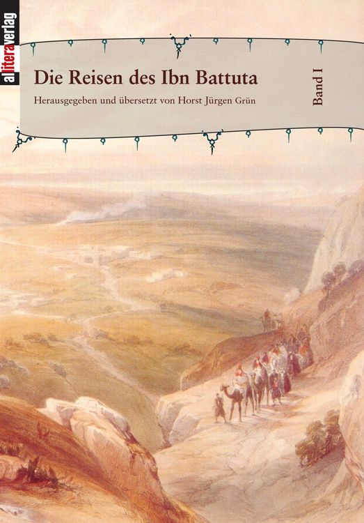 Produktbild: Die Reisen des Ibn Battuta. Band 1