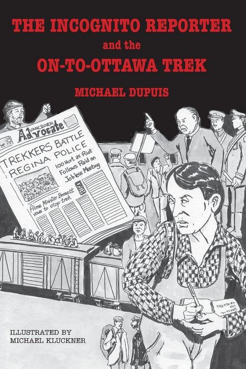 Produktbild: The Incognito Reporter and the On-to-Ottawa Trek