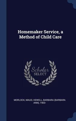 Produktbild: Homemaker Service, a Method of Child Care