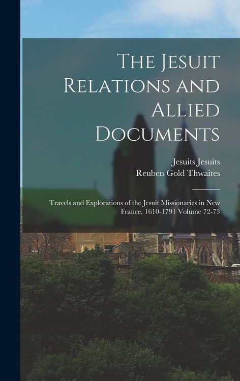 Produktbild: The Jesuit Relations and Allied Documents