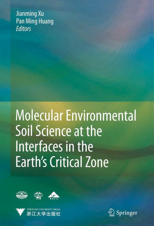 Produktbild: Molecular Environmental Soil Science at the Interfaces in the Earth's Critical Zone