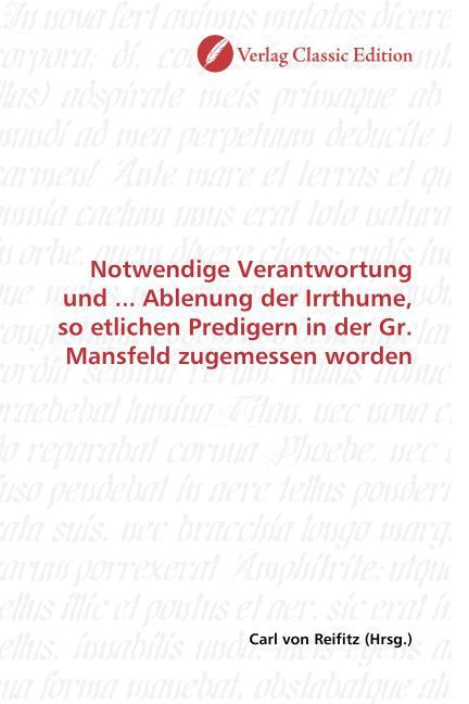 Produktbild: Notwendige Verantwortung und ... Ablenung der Irrthume, so etlichen Predigern in der Gr. Mansfeld zugemessen worden