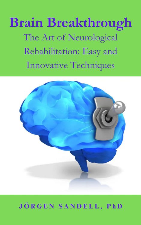 Produktbild: Brain Breakthrough (The Art of Neurological Rehabilitation: Easy and Innovative Techniques, #1)