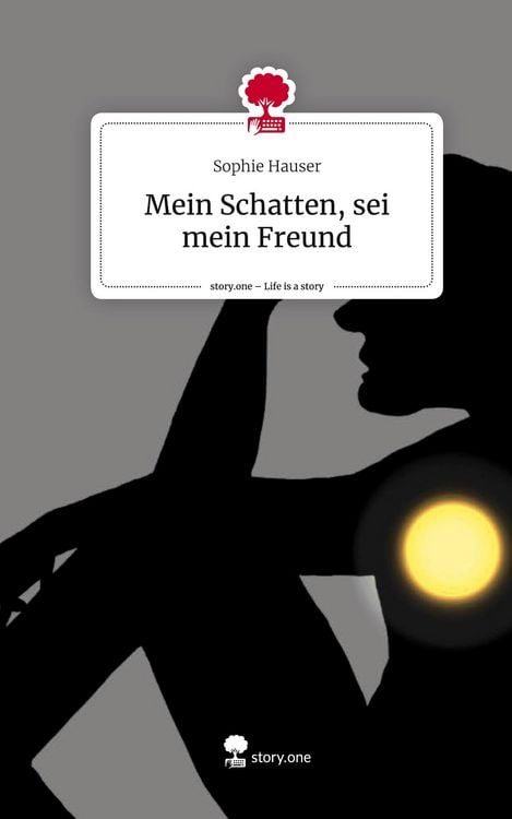 Produktbild: Mein Schatten, sei mein Freund. Life is a Story - story.one