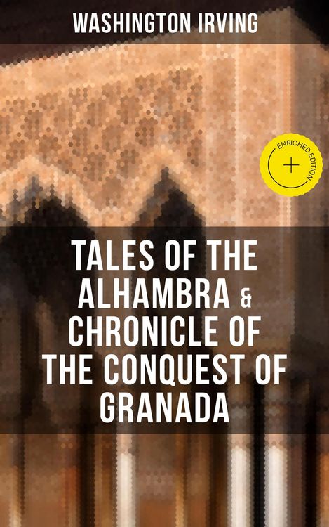 Produktbild: Tales Of The Alhambra & Chronicle Of The Conquest Of Granada