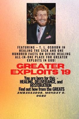 Produktbild: Greater Exploits - 19 Featuring - T. L. Osborn In Healing the Sick and One Hundred facts..