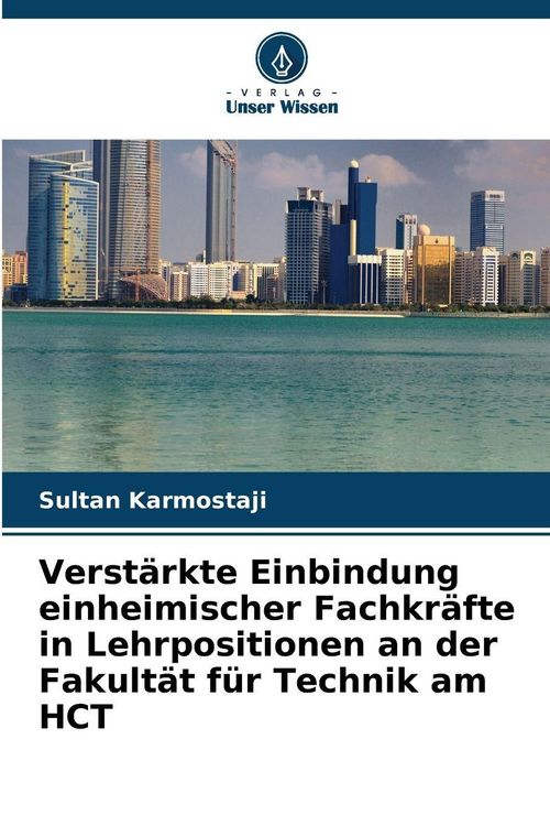 Produktbild: Verst&auml;rkte Einbindung einheimischer Fachkr&auml;fte in Lehrpositionen an der Fakult&auml;t f&uuml;r Technik am HCT