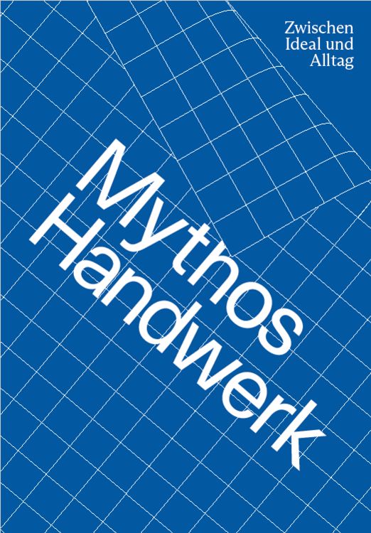 Produktbild: Mythos Handwerk. Zwischen Ideal und Alltag