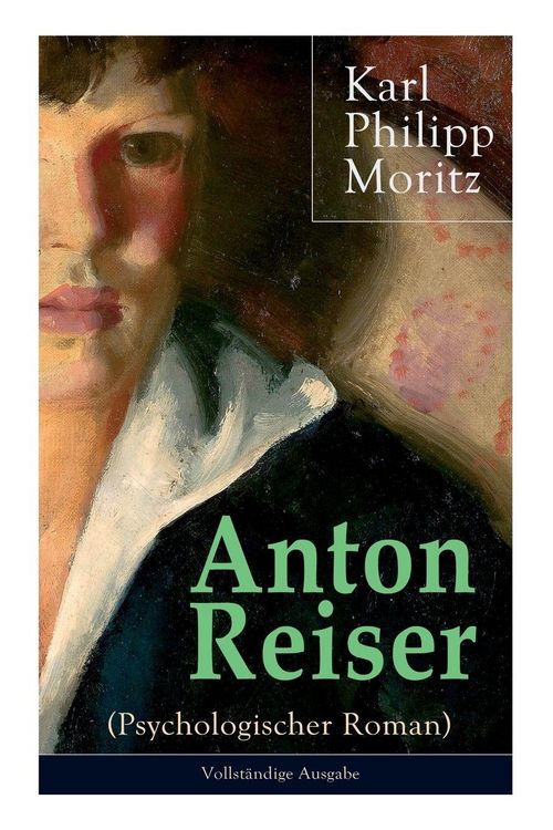 Produktbild: Anton Reiser (Psychologischer Roman)