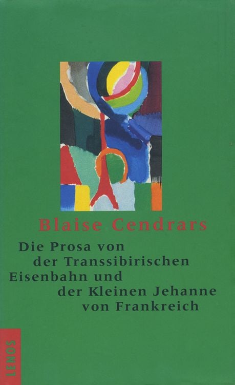 Produktbild: Die Prosa von der Transsibirischen Eisenbahn und der Kleinen Jehanne von Frankreich