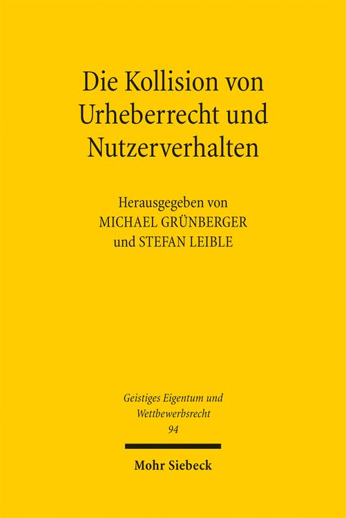 Produktbild: Die Kollision von Urheberrecht und Nutzerverhalten