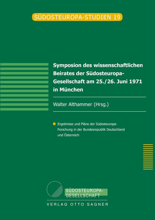Produktbild: Symposion des wissenschaftlichen Beirates der S&uuml;dosteuropa-Gesellschaft am 25./26. Juni 1971 in M&uuml;nchen