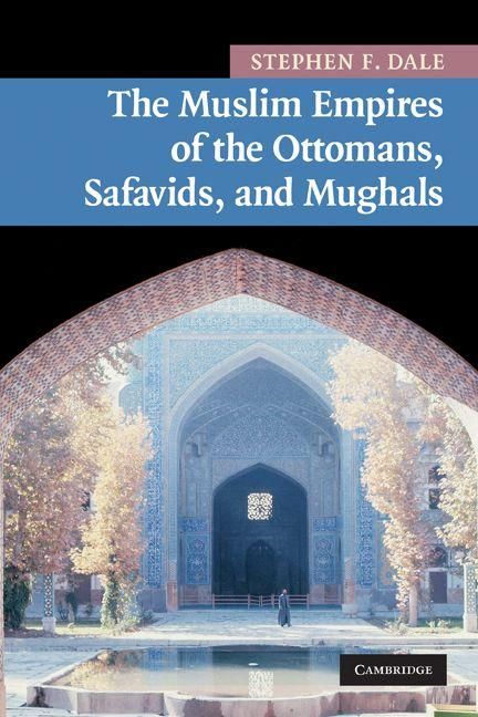 Produktbild: The Muslim Empires of the Ottomans, Safavids, and Mughals