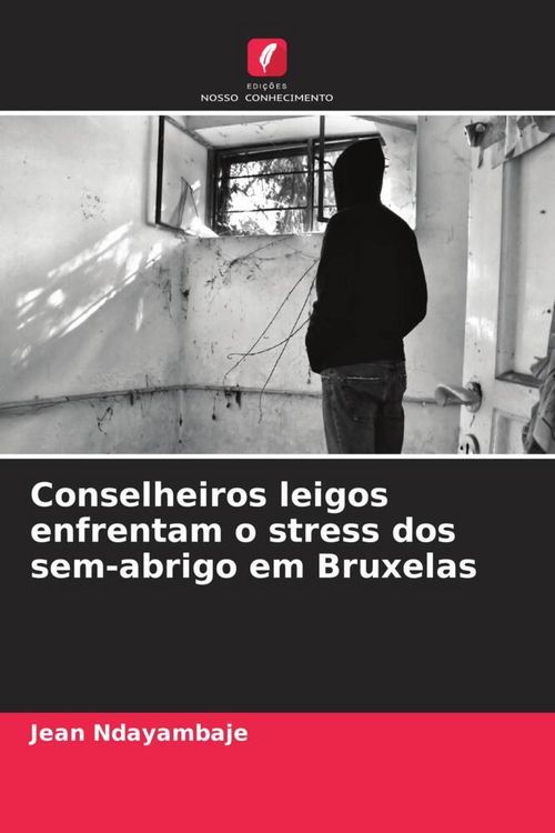 Produktbild: Conselheiros leigos enfrentam o stress dos sem-abrigo em Bruxelas