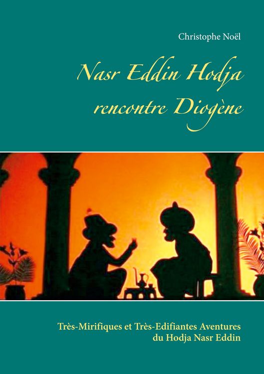 Produktbild: Nasr Eddin Hodja rencontre Diog&egrave;ne