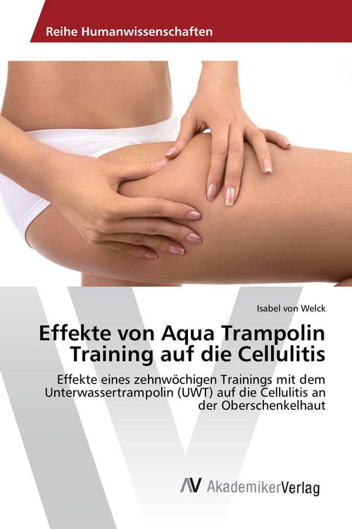 Produktbild: Effekte von Aqua Trampolin Training auf die Cellulitis