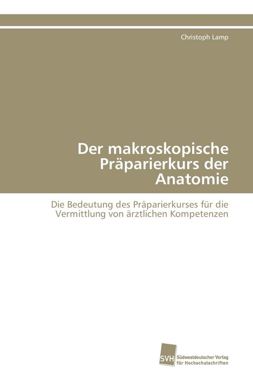 Produktbild: Der makroskopische Pr&auml;parierkurs der Anatomie