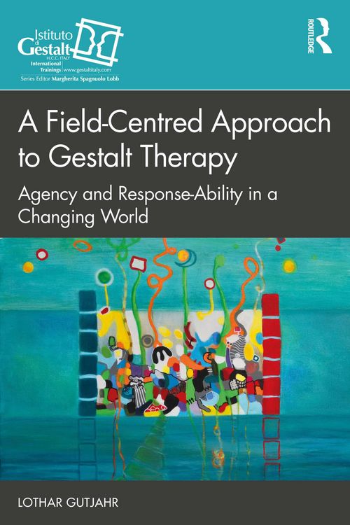 Produktbild: A Field-Centred Approach to Gestalt Therapy