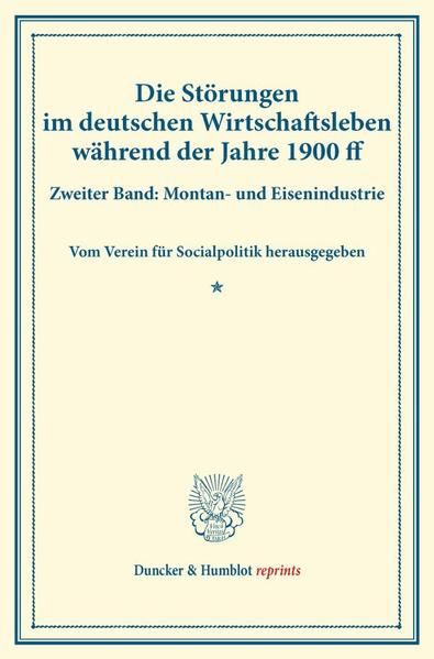 Produktbild: Die St&ouml;rungen im deutschen Wirtschaftsleben w&auml;hrend der Jahre 1900 ff.