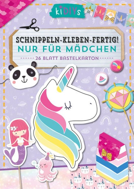 Produktbild: Schnippeln - Kleben - Fertig! Nur für Mädchen