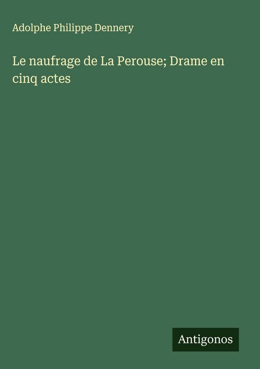Produktbild: Le naufrage de La Perouse; Drame en cinq actes