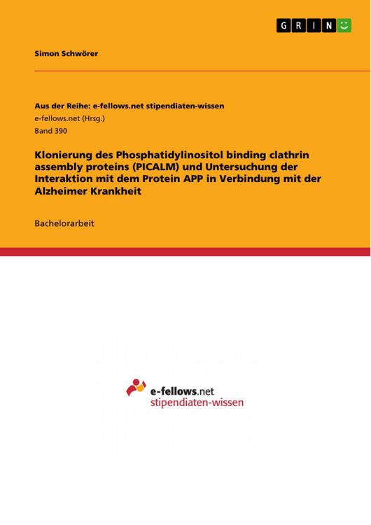 Produktbild: Klonierung des Phosphatidylinositol binding clathrin assembly proteins (PICALM) und Untersuchung der Interaktion mit dem Protein APP in Verbindung mit