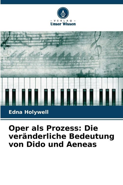 Produktbild: Oper als Prozess: Die ver&auml;nderliche Bedeutung von Dido und Aeneas