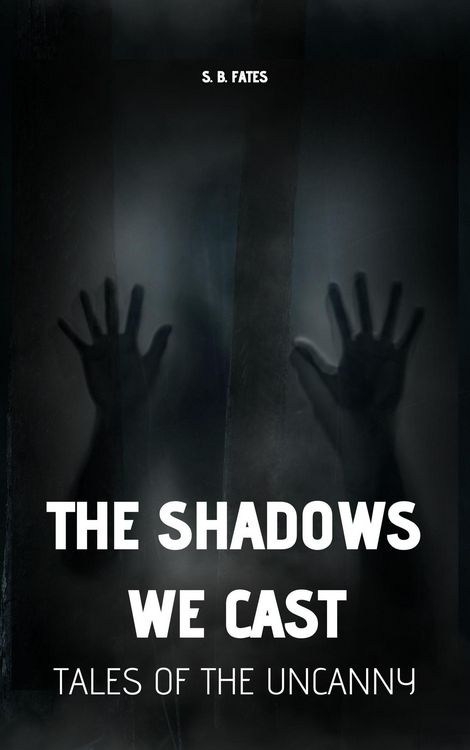Produktbild: The Shadows We Cast: Tales of the Uncanny