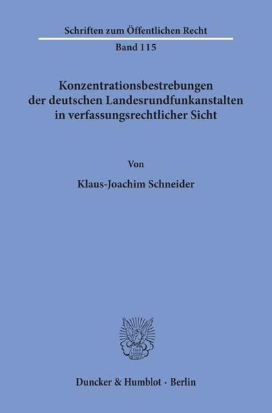 Produktbild: Konzentrationsbestrebungen der deutschen Landesrundfunkanstalten in verfassungsrechtlicher Sicht.