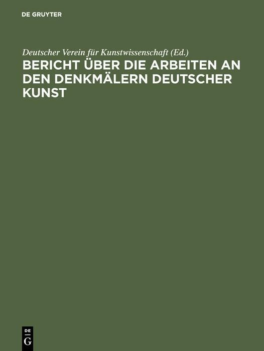 Produktbild: Bericht &uuml;ber die Arbeiten an den Denkm&auml;lern deutscher Kunst