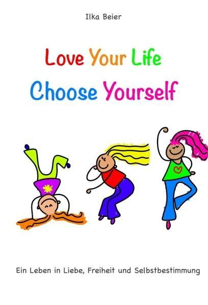 Produktbild: Love Your Life - Choose Yourself