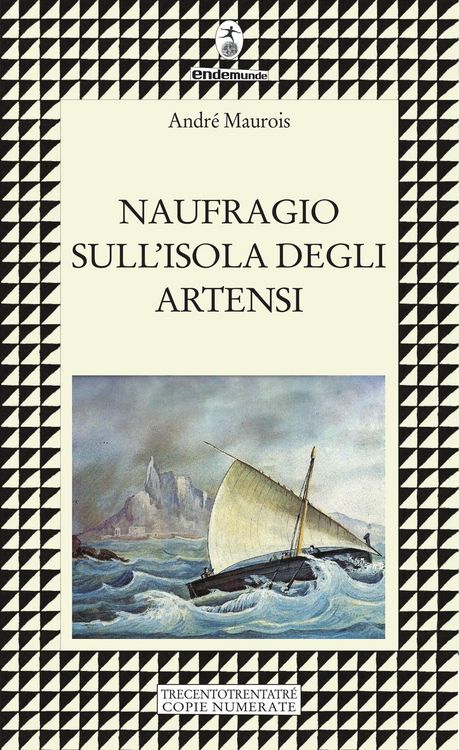 Produktbild: Naufragio sull'isola degli Artensi. Trecentotrentatr&eacute; copie numerate