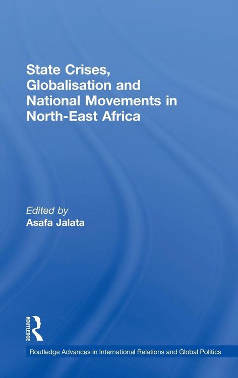 Produktbild: State Crises, Globalisation and National Movements in North-East Africa