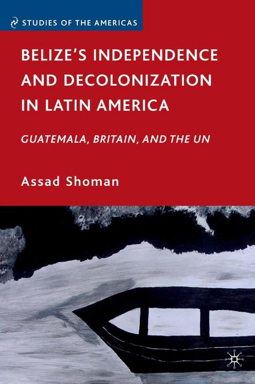 Produktbild: Belize's Independence and Decolonization in Latin America