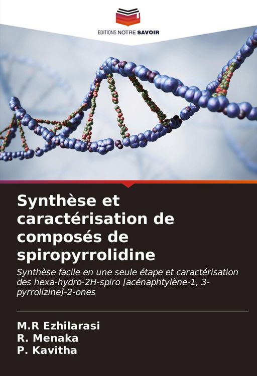 Produktbild: Synth&egrave;se et caract&eacute;risation de compos&eacute;s de spiropyrrolidine