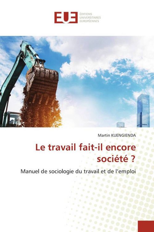 Produktbild: Le travail fait-il encore soci&eacute;t&eacute; ?