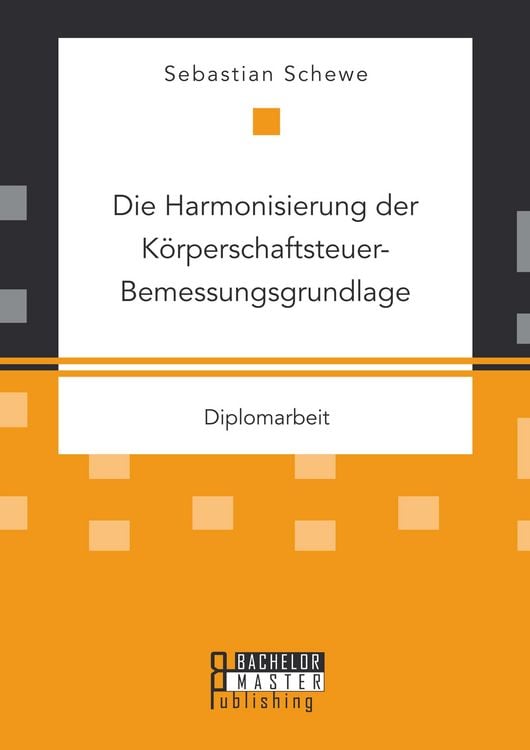 Produktbild: Die Harmonisierung der K&ouml;rperschaftsteuer-Bemessungsgrundlage