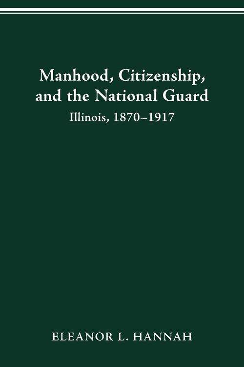 Produktbild: Manhood, Citizenship, and The National Guard
