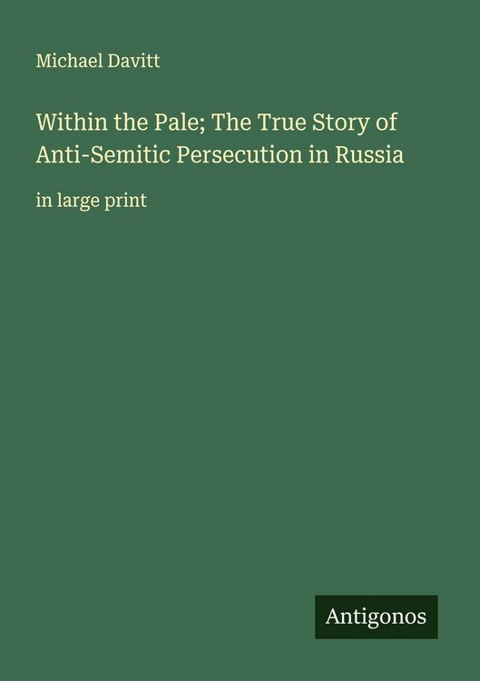Produktbild: Within the Pale; The True Story of Anti-Semitic Persecution in Russia